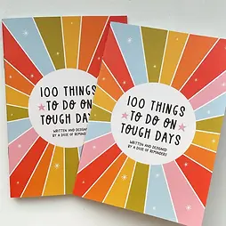 100 Things to Do on the Tough Days